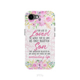 Bible verse phone cases: For God so loved the world John 3:16 Floral phone case