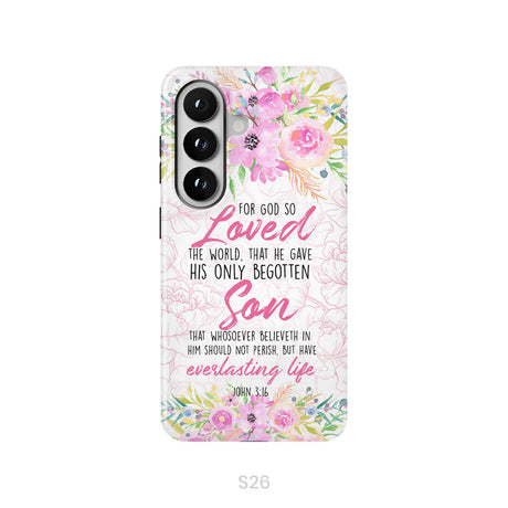 Bible verse phone cases: For God so loved the world John 3:16 Floral phone case