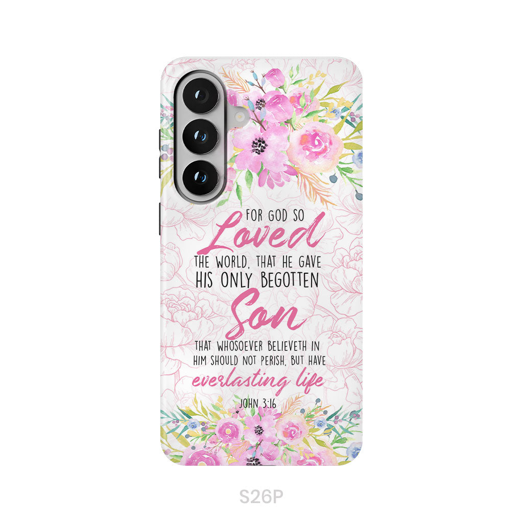 Bible verse phone cases: For God so loved the world John 3:16 Floral phone case