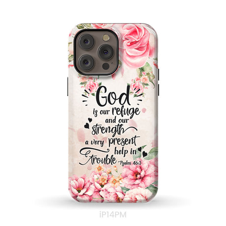 God Is Our Refuge And Strength Psalm 46:1 Bible Verse Phone Case