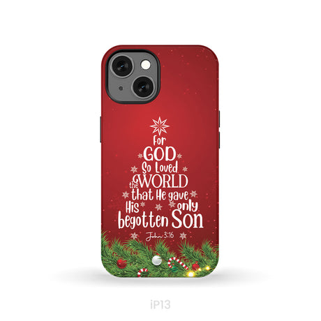 John 3:16 For God So Loved The World – Christmas Tree Christian Phone Case
