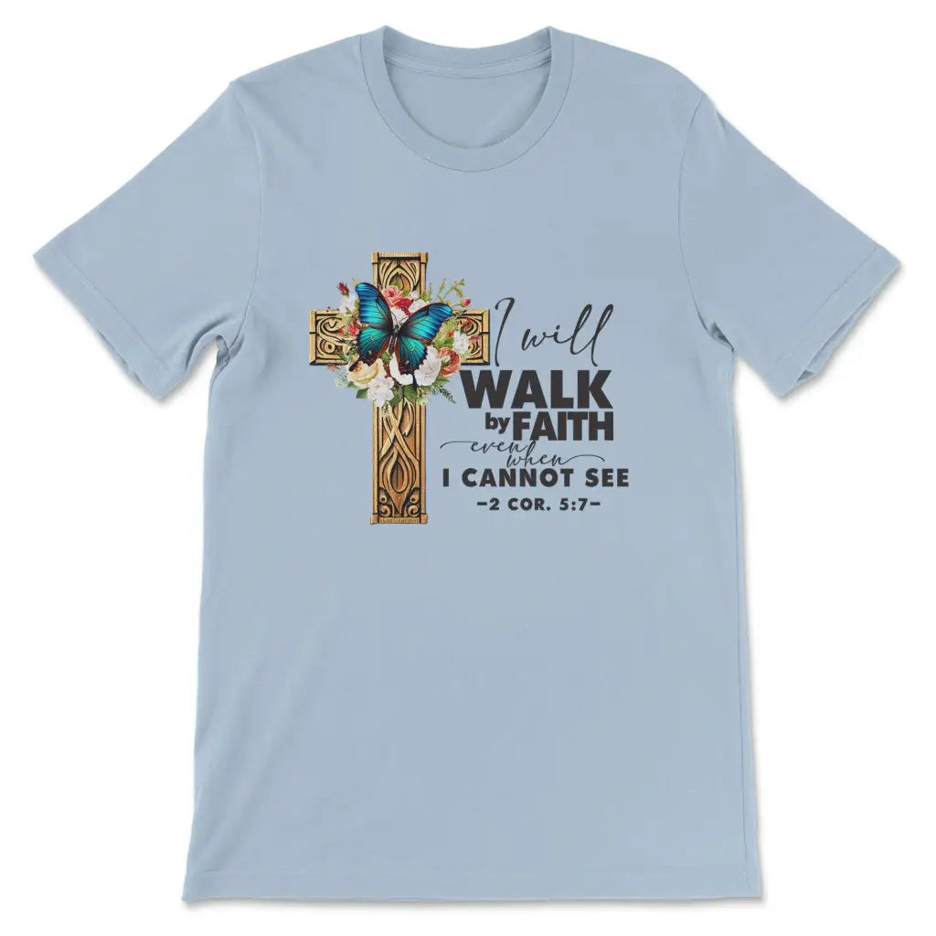 2 Cor 5:7 Walk by faith Butterfly Cross Women’s T-shirt Light Blue / S