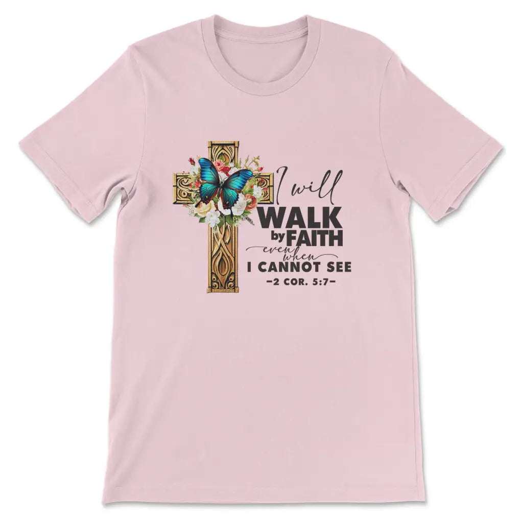 2 Cor 5:7 Walk by faith Butterfly Cross Women’s T-shirt Pink / S