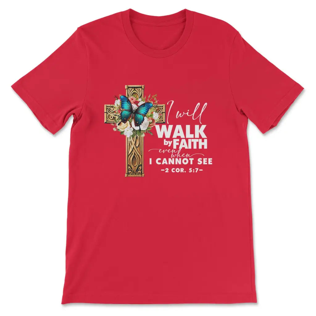 2 Cor 5:7 Walk by faith Butterfly Cross Women’s T-shirt Red / S