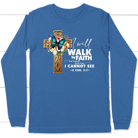2 Cor 5:7 Walk by faith Butterfly Cross Long Sleeve Shirt True Royal / S