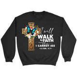 2 Cor 5:7 Walk by faith Butterfly Cross Sweatshirt Black / S
