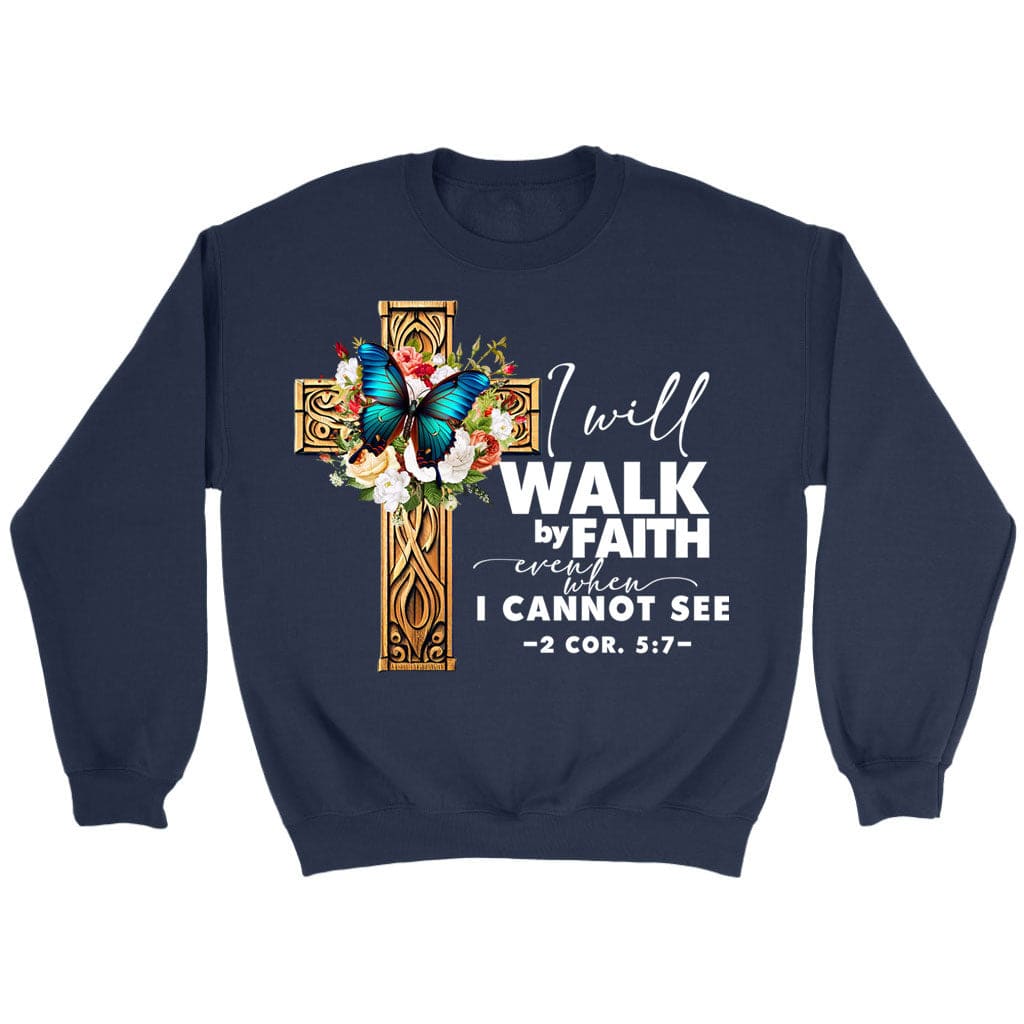 2 Cor 5:7 Walk by faith Butterfly Cross Sweatshirt Navy / S