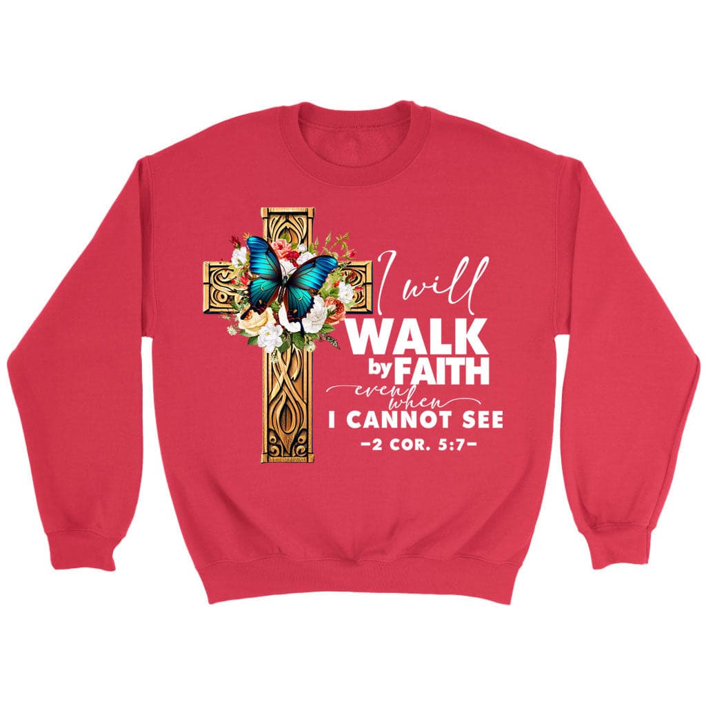 2 Cor 5:7 Walk by faith Butterfly Cross Sweatshirt Red / S