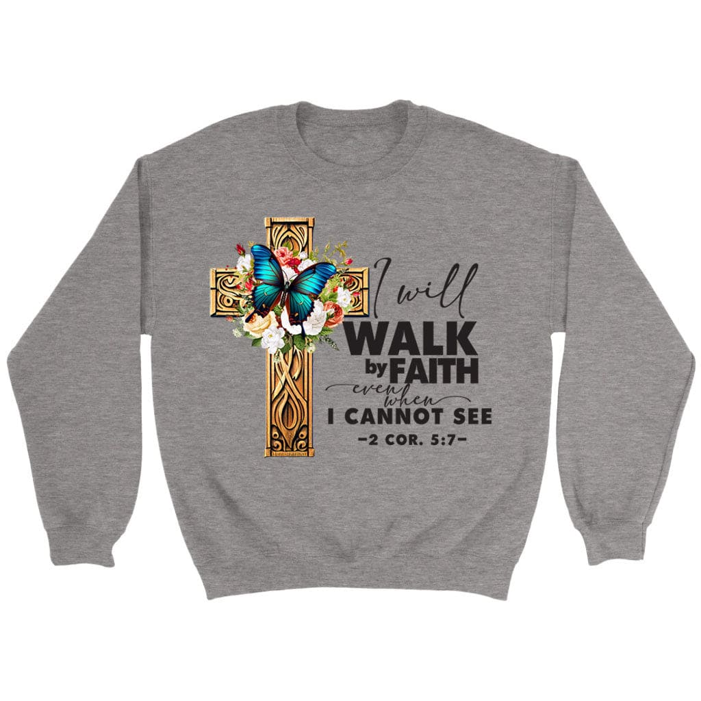 2 Cor 5:7 Walk by faith Butterfly Cross Sweatshirt Sport Grey / S