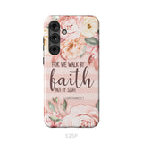 2 Corinthians 5:7 For we walk by faith not by sight phone case Samsung Galaxy S25 Plus / Tough Case