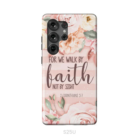 2 Corinthians 5:7 For we walk by faith not by sight phone case Samsung Galaxy S25 Ultra / Tough Case