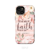 2 Corinthians 5:7 For we walk by faith not sight phone case iPhone 15 Plus / Tough