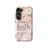 2 Corinthians 5:7 For we walk by faith not sight phone case Samsung Galaxy S23 (Not FE) / Tough