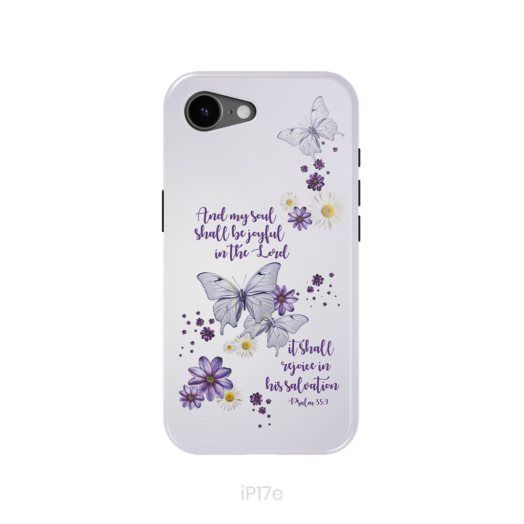 And My Soul Shall Be Joyful in the Lord Psalm 35:9 Phone Case