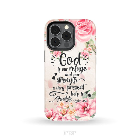 God Is Our Refuge And Strength Psalm 46:1 Bible Verse Phone Case