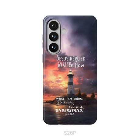 John 13:7 You Do Not Realize Now What I Am Doing, Lighthouse, Phone Case