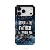 Christian phone cases: John 16:32 I am not alone for my Father is with me phone case
