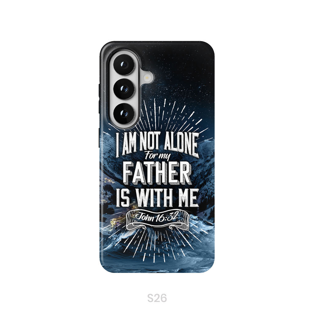Christian phone cases: John 16:32 I am not alone for my Father is with me phone case