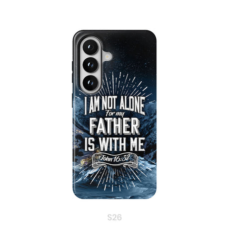 Christian phone cases: John 16:32 I am not alone for my Father is with me phone case
