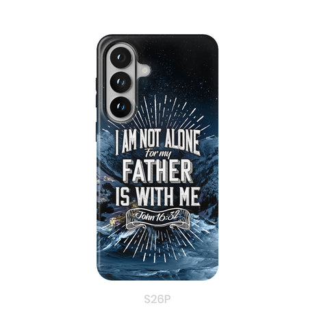 Christian phone cases: John 16:32 I am not alone for my Father is with me phone case