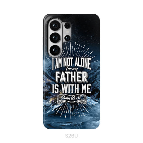 Christian phone cases: John 16:32 I am not alone for my Father is with me phone case