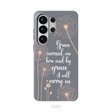 Christian phone cases: Grace carried me here and by grace I will carry on phone case