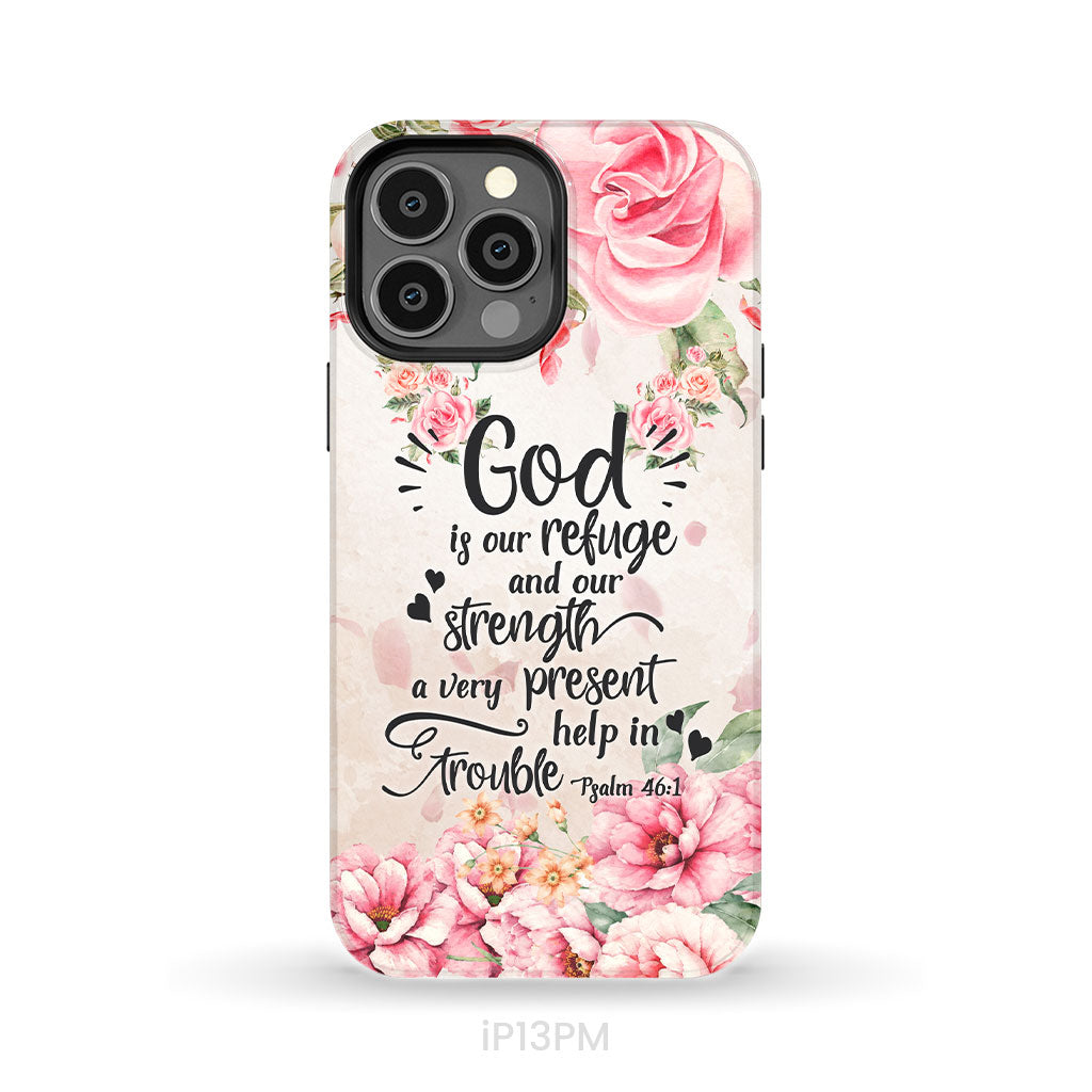 God Is Our Refuge And Strength Psalm 46:1 Bible Verse Phone Case