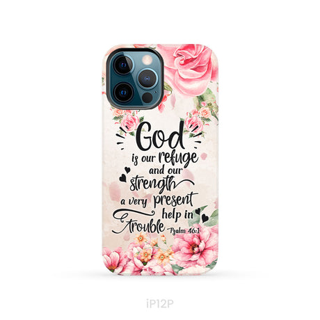God Is Our Refuge And Strength Psalm 46:1 Bible Verse Phone Case