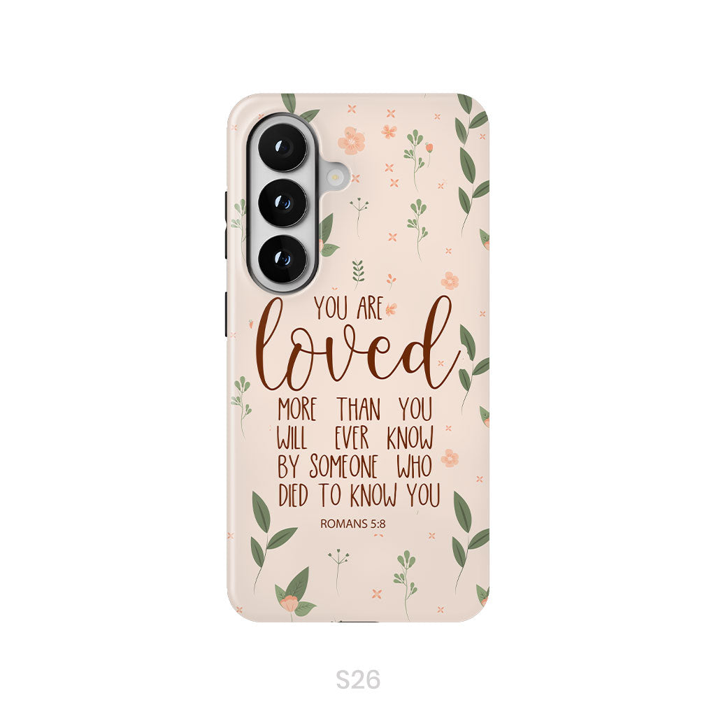 You are loved Romans 5:8 Bible verse phone case