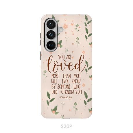 You are loved Romans 5:8 Bible verse phone case