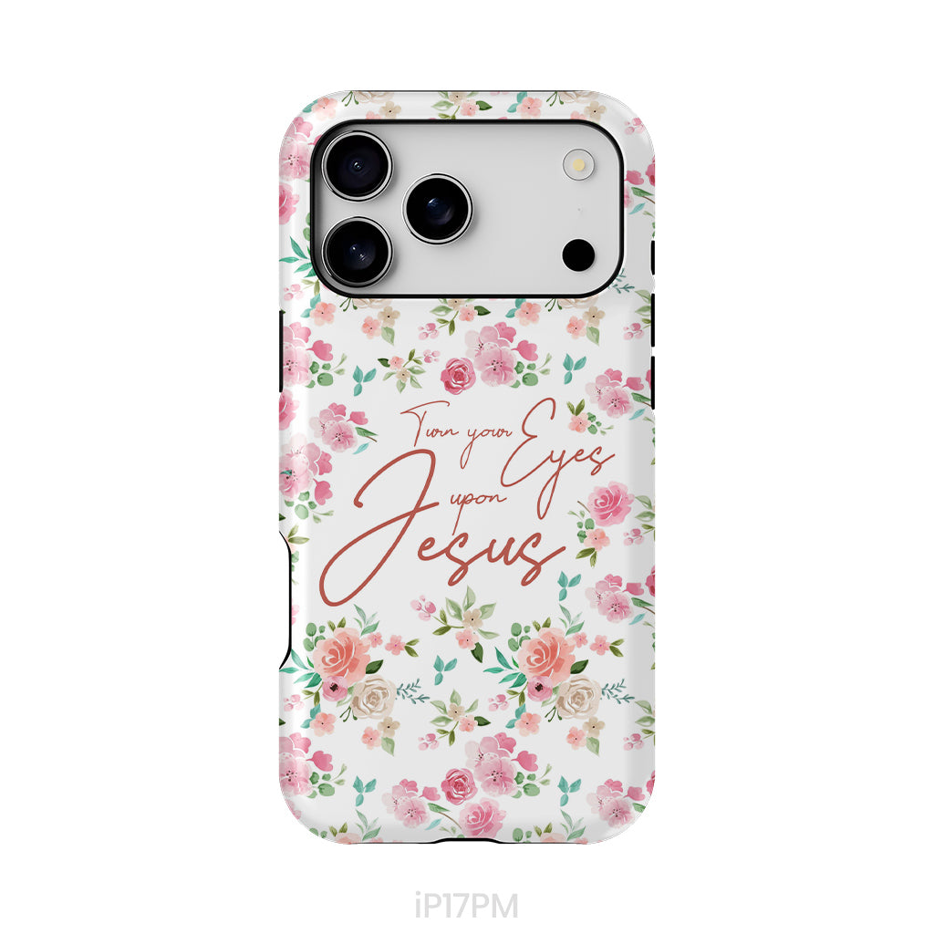 Turn your eyes upon Jesus Christian phone case