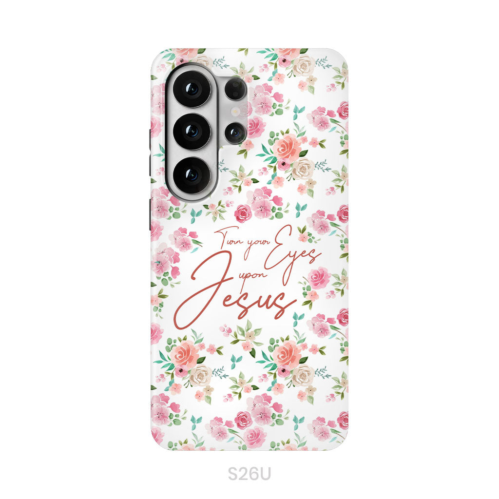 Turn your eyes upon Jesus Christian phone case