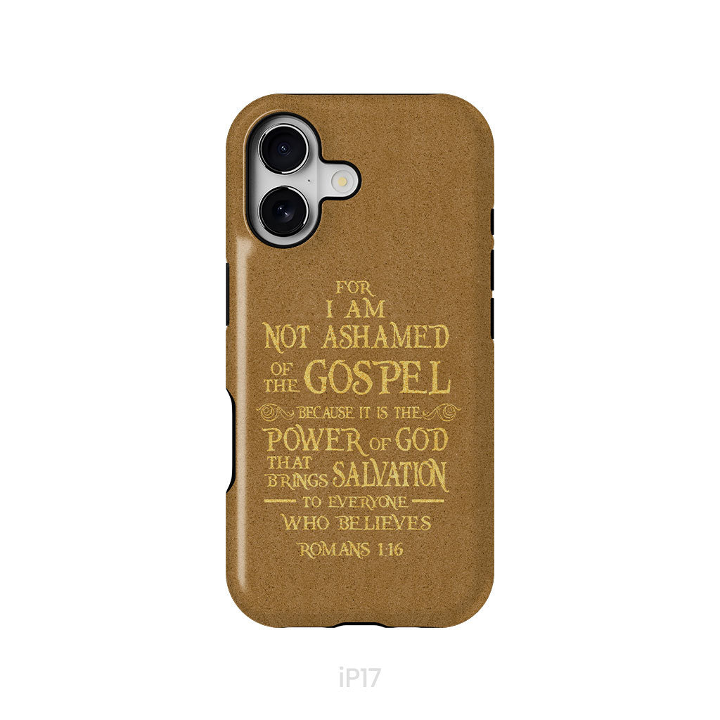 For I am not ashamed of the gospel Romans 1:16 Bible verse phone case