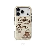 Coffee get me started Jesus keeps me going phone case