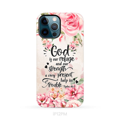 God Is Our Refuge And Strength Psalm 46:1 Bible Verse Phone Case
