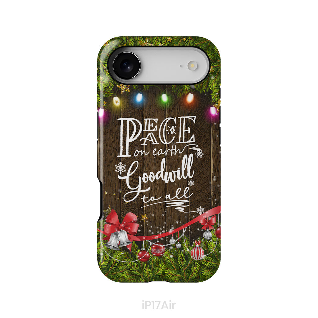 Peace on earth goodwill to all Christmas phone case