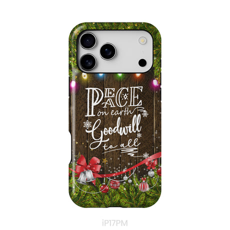 Peace on earth goodwill to all Christmas phone case