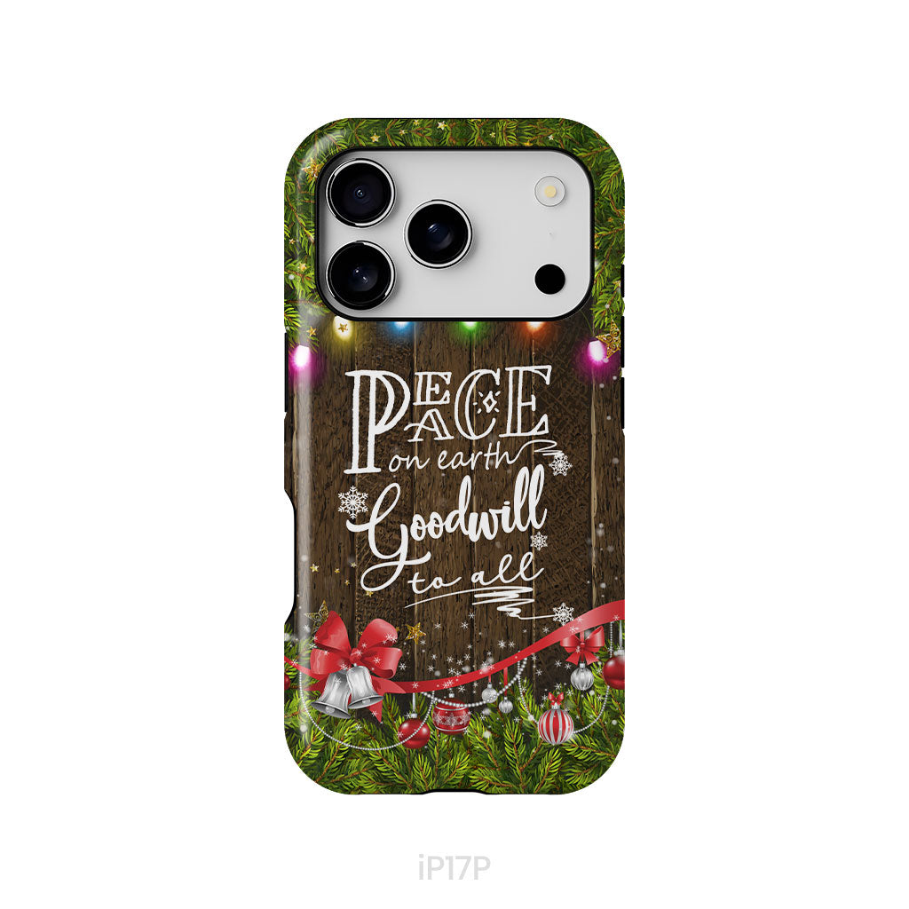Peace on earth goodwill to all Christmas phone case