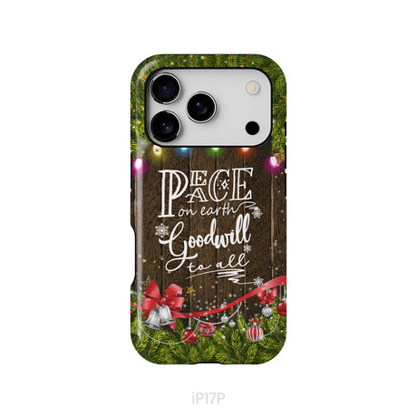 Peace on earth goodwill to all Christmas phone case