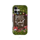 Peace on earth goodwill to all Christmas phone case