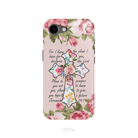 For I know I have plans I have for you Jeremiah 29:11 Christian phone case