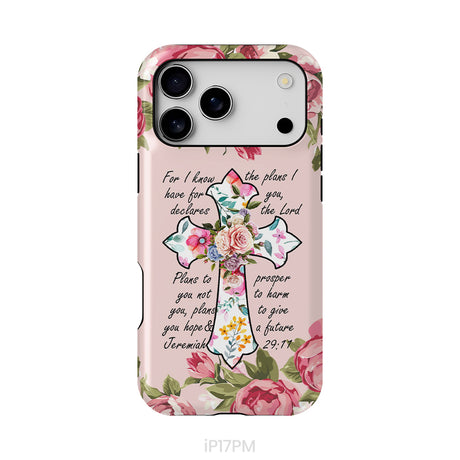 For I know I have plans I have for you Jeremiah 29:11 Christian phone case