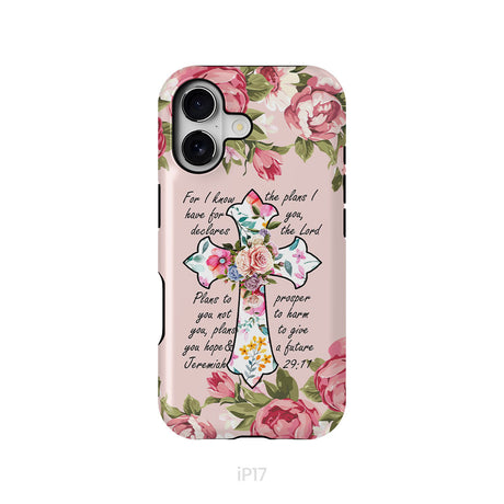 For I know I have plans I have for you Jeremiah 29:11 Christian phone case
