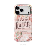 2 Corinthians 5:7 For we walk by faith not by sight phone case