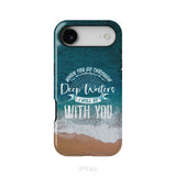Bible verse phone cases: Isaiah 43:2 When you go through deep waters phone case