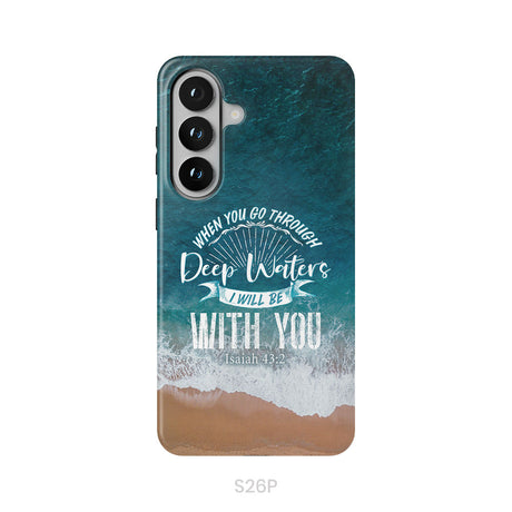 Bible verse phone cases: Isaiah 43:2 When you go through deep waters phone case