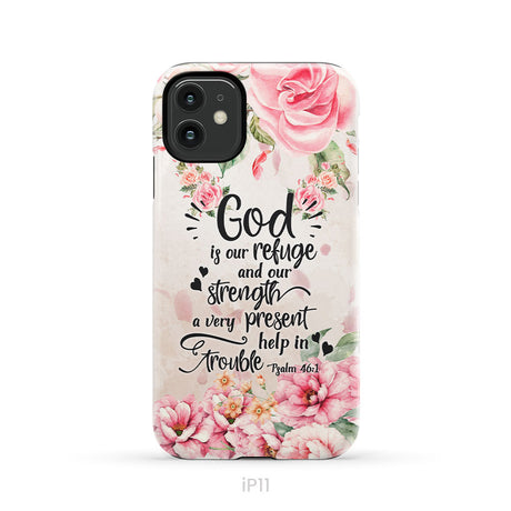 God Is Our Refuge And Strength Psalm 46:1 Bible Verse Phone Case