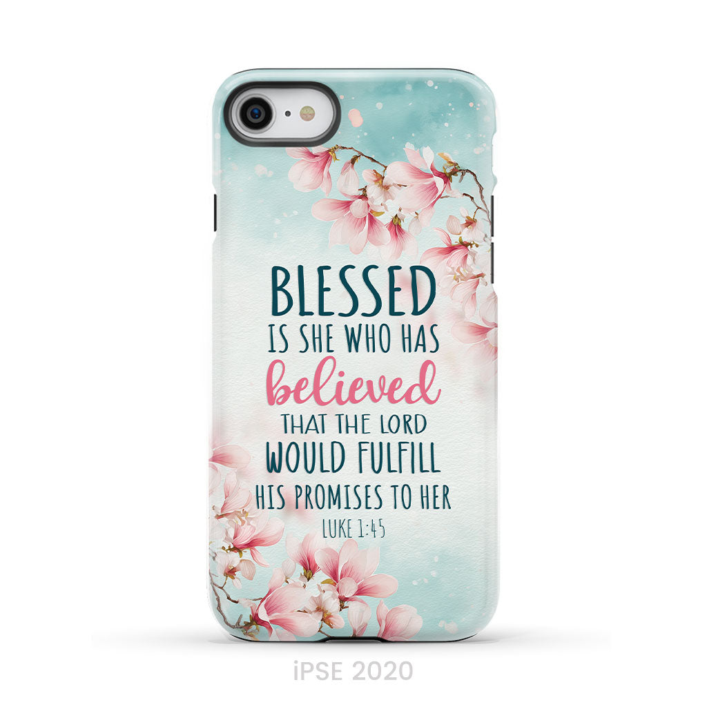 Blessed Is She Who Believed Luke 1:45 Christian Phone Case