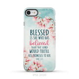 Blessed Is She Who Believed Luke 1:45 Christian Phone Case