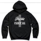 Christian Hoodie Jesus Paid It All Black / S